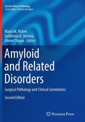 Amyloid and Related Disorders : Surgical Pathology and Clinical Correlations