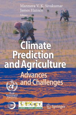Climate Prediction and Agriculture : Advances and Challenges