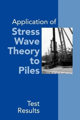 Application of Stress Wave Theory to Piles: Test Results : Proceedings of the 14th International Conference on the Application of Stress-Wave Theory to Piles, the Hague, Netherlands, 21-24 September 1992