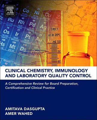 Clinical Chemistry, Immunology and Laboratory Quality Control : A Comprehensive Review for Board Preparation, Certification and Clinical Practice
