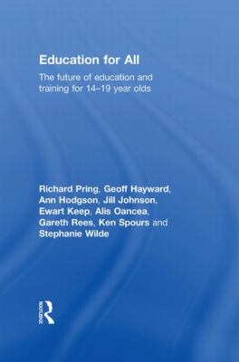 Education for All : The Future of Education and Training for 14-19 Year-Olds