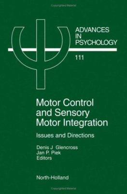 Motor Control and Sensory-Motor Integration : Issues and Directions