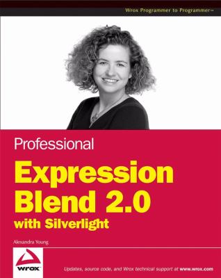 Professional Expression Blend 3. 0 : With Silverlight