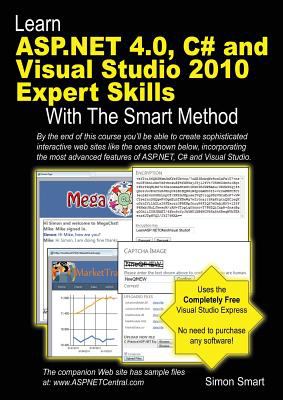 Learn Asp. Net 4. 0, C# and Visual Studio 2010 Expert Skills with the Smart Method