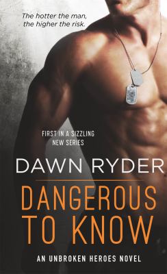 Dangerous to Know : An Unbroken Heroes Novel