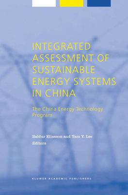 Integrated Assessment of Sustainable Energy Systems in China : The China Technology Program - A Framework for Decision Support in the Electric Sector of Shandong Province