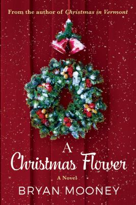 A Christmas Flower : A Novel