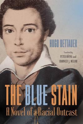 The Blue Stain : A Novel of a Racial Outcast