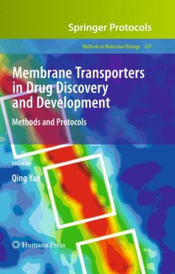 Membrane Transporters in Drug Discovery and Development : Methods and Protocols