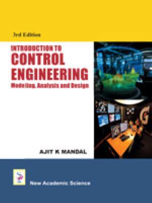 Introduction to Control Engineering Modeling, Analysis and Design