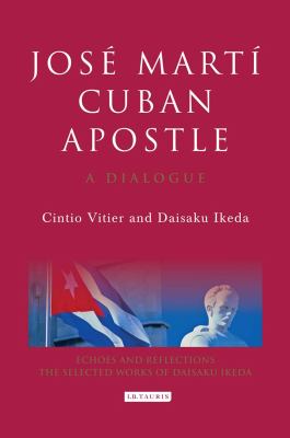 José Martí, Cuban Apostle : A Dialogue