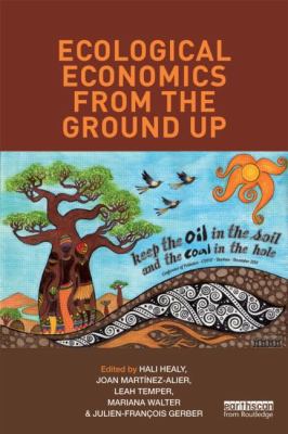 Ecological Economics from the Ground Up