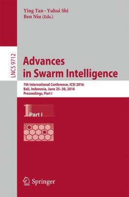 Advances in Swarm Intelligence : 7th International Conference, Icsi 2016, Bali, Indonesia, June 25-30, 2016, Proceedings, Part I