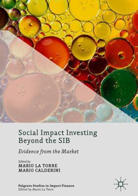 Social Impact Investing Beyond the SIB : Evidence from the Market