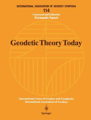 Geodetic Theory Today : Third Hotline-Marussi Symposium on Mathematical Geodesy, L'Aquila, Italy, May 30-June 3, 1994