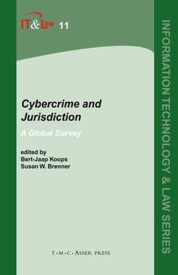 Cybercrime and Jurisdiction : A Global Survey