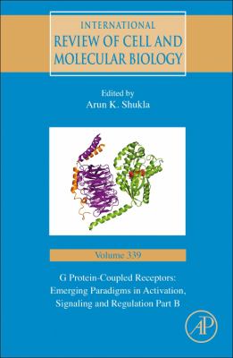 G Protein-Coupled Receptors: Emerging Paradigms in Activation, Signaling and Regulation Part B : Emerging Paradigms in Activation, Signaling and Regulation Part B