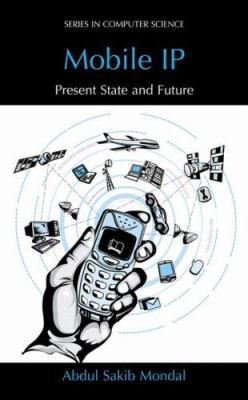 Mobile IP : Present State and Future