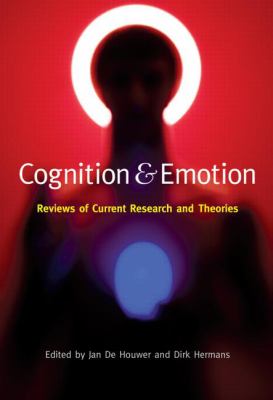 Cognition and Emotion : Reviews of Current Research and Theories