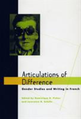 Articulations of Difference : Gender Studies and Writing in French