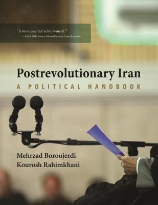 Postrevolutionary Iran : A Political Handbook
