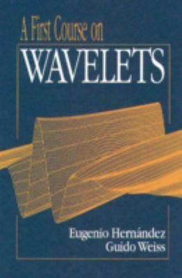 A First Course on Wavelets