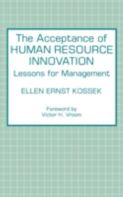 The Acceptance of Human Resource Innovation : Lessons for Management