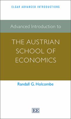 Advanced Introduction to the Austrian School of Economics