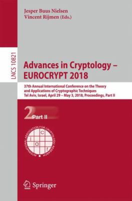 Advances in Cryptology - EUROCRYPT 2018 : 37th Annual International Conference on the Theory and Applications of Cryptographic Techniques, Tel Aviv, Israel, April 29 - May 3, 2018 Proceedings, Part II