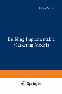 Building Implementable Marketing Models