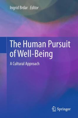 The Human Pursuit of Well-Being : A Cultural Approach