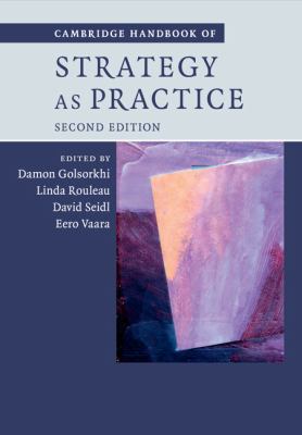 Cambridge Handbook of Strategy As Practice