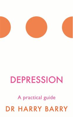 Depression : A Practical Guide