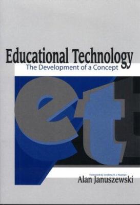 Educational Technology : The Development of a Concept