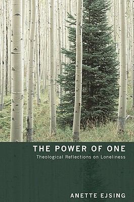 The Power of One : Theological Reflections on Loneliness