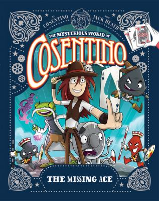 The Missing Ace : The Mysterious World of Cosentino
