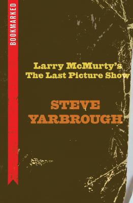 Larry McMurtry's the Last Picture Show : Bookmarked