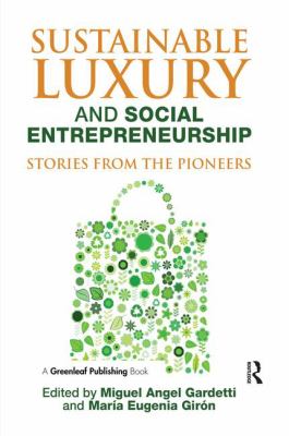 Sustainable Luxury and Social Entrepreneurship : Stories from the Pioneers