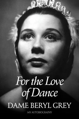 For the Love of Dance : My Autobiography