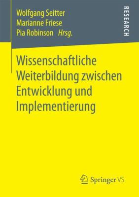 Wissenschaftliche Weiterbildung Zwischen Entwicklung und Implementierung