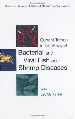Current Trends in the Study of Bacterial and Viral Fish and Shrimp Diseases