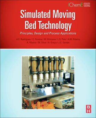 Simulated Moving Bed Technology : Principles, Design and Process Applications