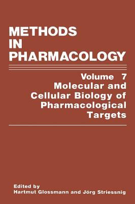 Methods in Pharmacology Vol. 7 : Molecular and Cellular Biology of Pharmacological Targets