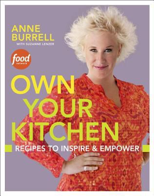 Own Your Kitchen : Recipes to Inspire and Empower: a Cookbook