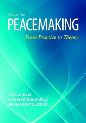 Peacemaking : From Practice to Theory