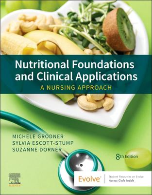 Nutritional Foundations and Clinical Applications : A Nursing Approach