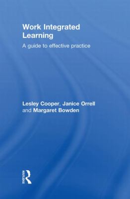 Work Integrated Learning : A Guide to Effective Practice
