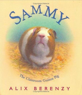 Sammy : The Classroom Guinea Pig