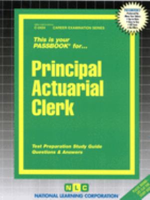 Principal Actuarial Clerk : Test Preparation Study Guide, Questions and Answers