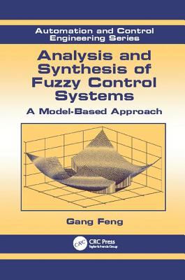 Analysis and Synthesis of Fuzzy Control Systems : A Model-Based Approach